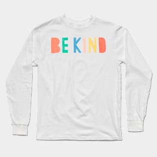 Be kind Long Sleeve T-Shirt